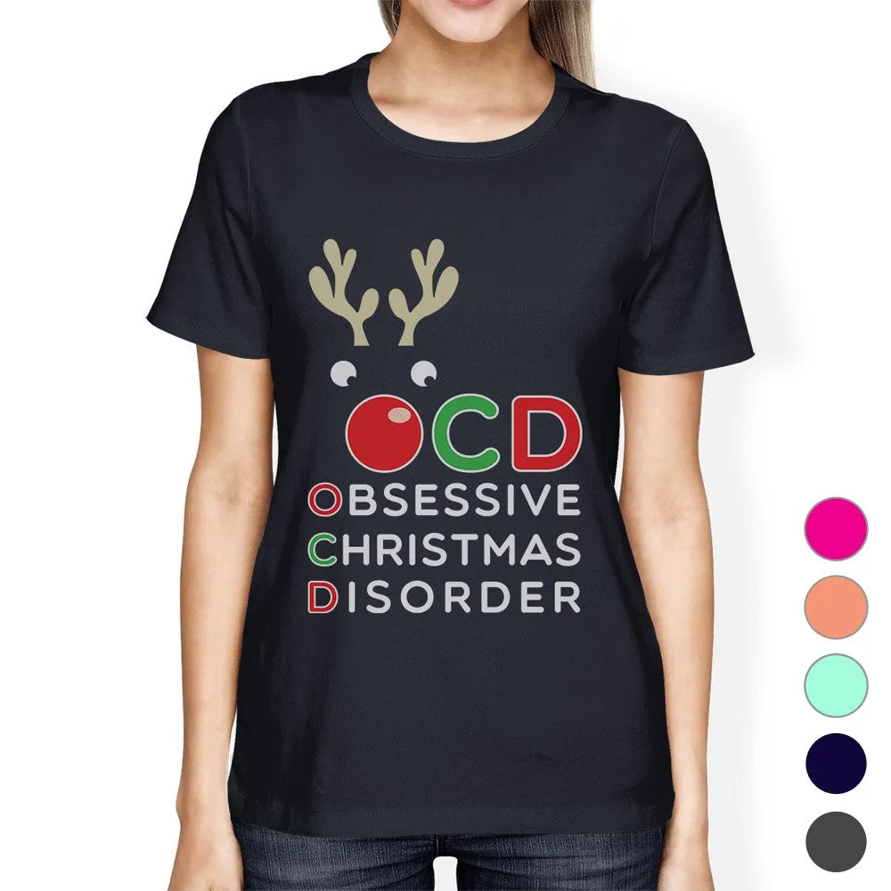 Rudolph OCD Womens Obsessive Christmas Disorder T-Shirt For Her